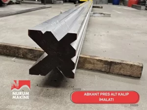 ABKANT PRES ALT KALIP İMALATI