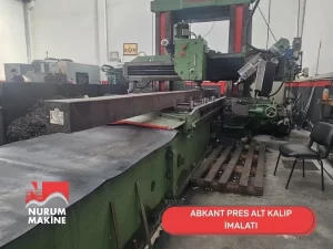 ABKANT PRES ALT KALIP İMALATI