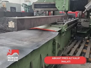 ABKANT PRES ALT KALIP İMALATI